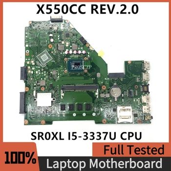 Бесплатная Доставка, Высококачественная материнская плата для ноутбука ASUS X550CC REV.2.0, материнская плата с процессором SR0XL I5-3337U, 100% Полностью работающая